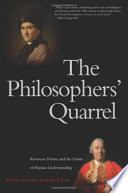 The philosophers' quarrel Rousseau, Hume, and the limits of human understanding /