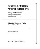 Social work with groups : using the class as a group leadership laboratory /