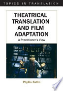 Theatrical translation and film adaptation a practitioner's view /