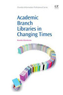 Academic branch libraries in changing times /