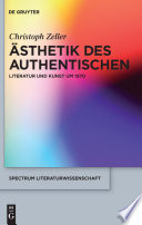 Ästhetik des Authentischen Literatur und Kunst um 1970 /