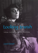 Looking Jewish : visual culture and modern diaspora /