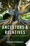 Ancestors and relatives genealogy, identity, and community /