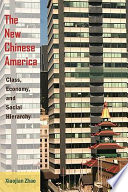 The new Chinese America class, economy, and social hierarchy /