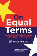 On equal term redefining China's relationship with America and the West /