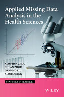 Applied missing data analysis in the health sciences /