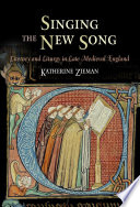 Singing the new song literacy and liturgy in late medieval England /