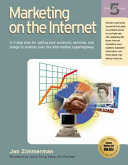 Marketing on the Internet seven steps to building the Internet into your business /