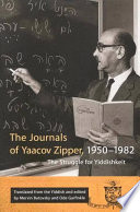 The journals of Yaacov Zipper, 1950-1982 the struggle for Yiddishkeit /