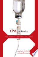 tPA for stroke the story of a controversial drug /