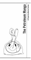 The Petroleum Manga: A Project by Marina Zurkow /