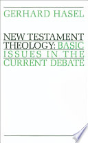 New testament Theology : basic issues in the current debate /