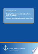 Quality management in micro firms- Myth or reality? : a Maltese micro manufacturing firm under review /