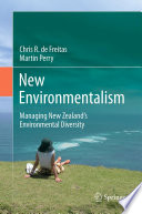 New Environmentalism Managing New Zealands Environmental Diversity /